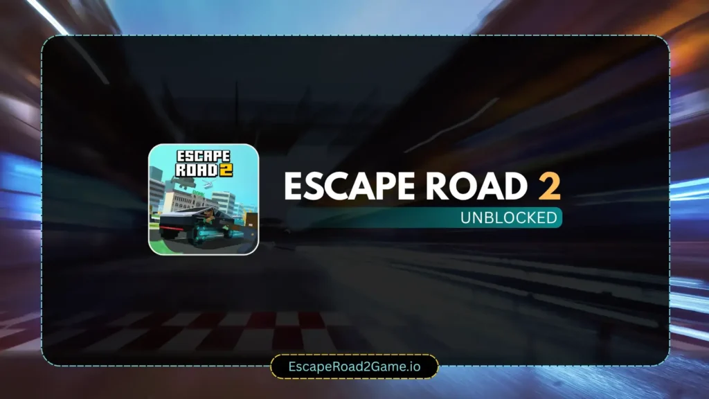 Escape Road City 2 Unblocked